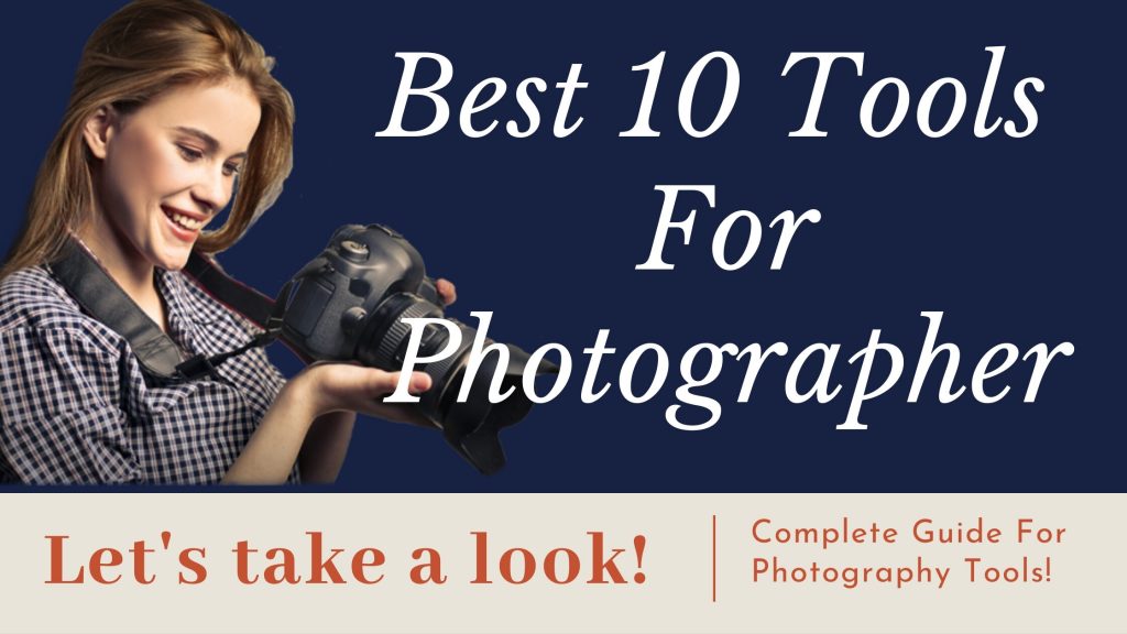 Essential tools for photography