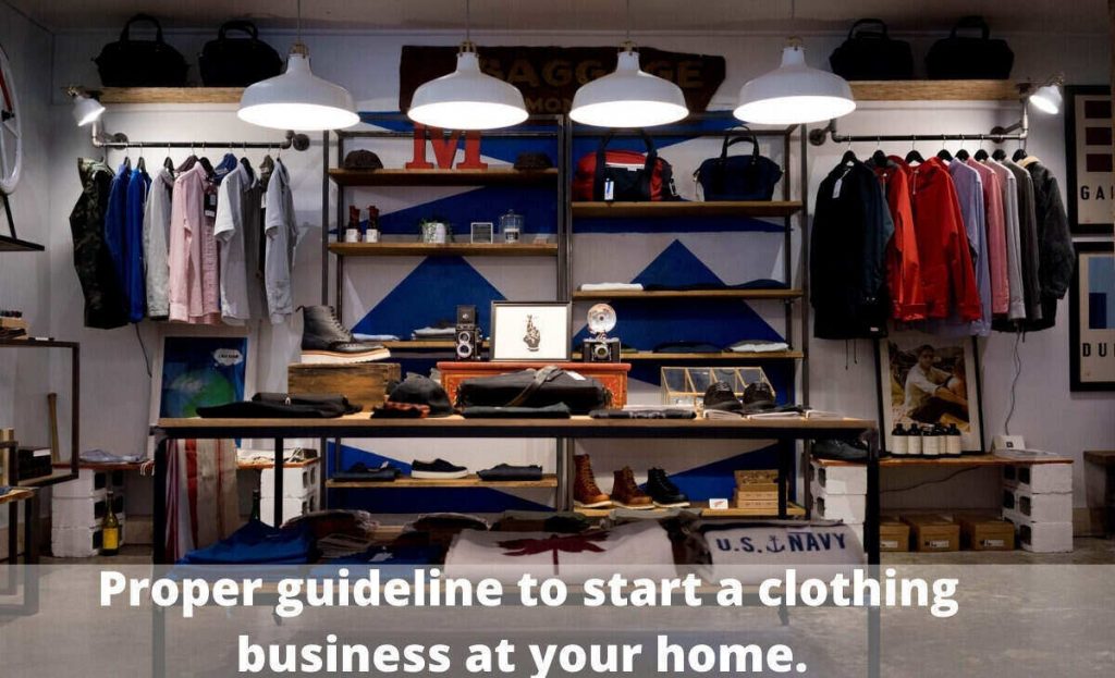 10 Ideas For Starting A Small Clothing Business From Home