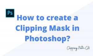 How to create a clipping mask in photoshop