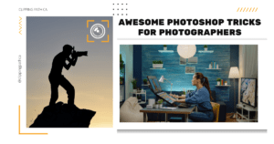 Photoshop Tricks for Photographers