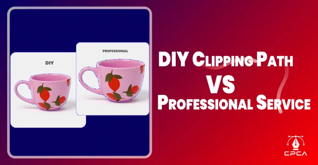 DIY Clipping Path vs Professional Service