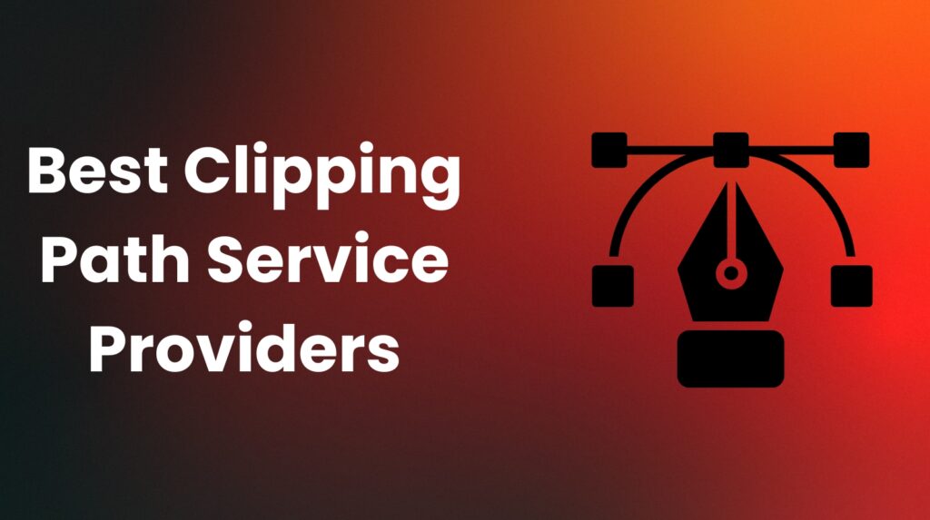 Best Clipping Path Service Providers