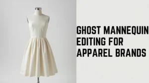 Ghost Mannequin Editing for Apparel Brands