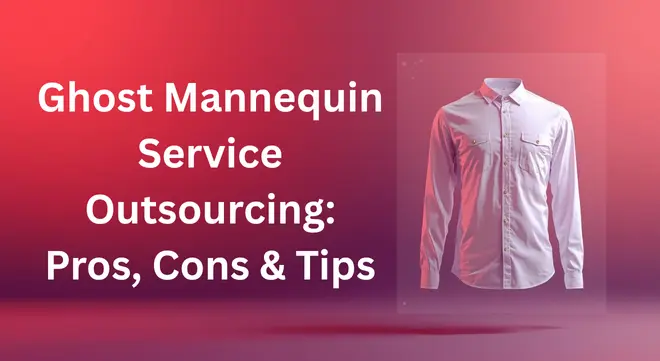 Outsource Ghost Mannequin Service