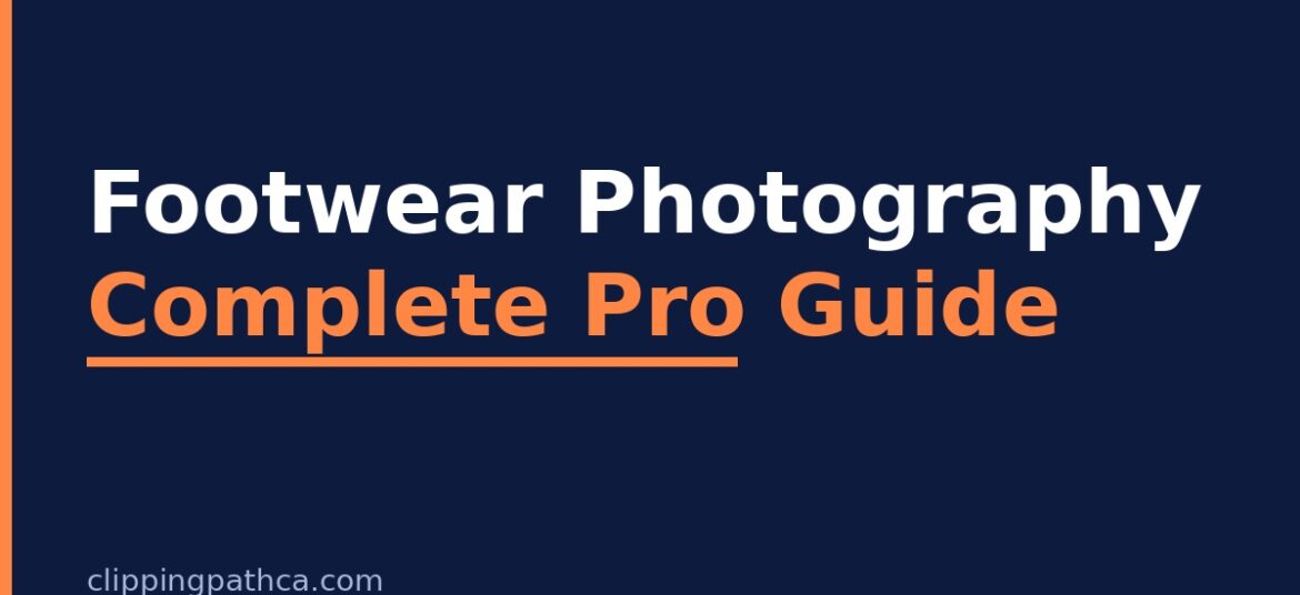 footwear photography complete guide