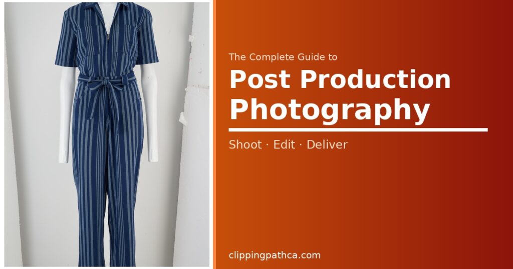 post production photography complete workflow guide 2026