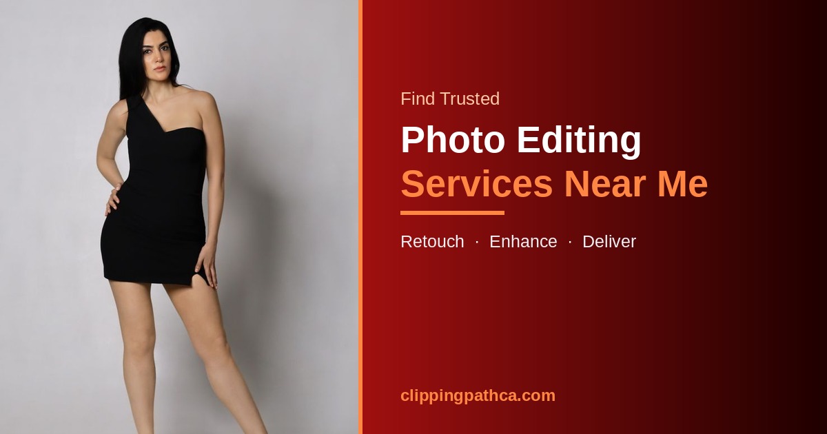 Photo editing services near me - professional photo retouching by Clipping Path CA